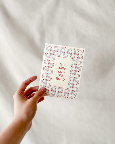 To Have & To Hold Card